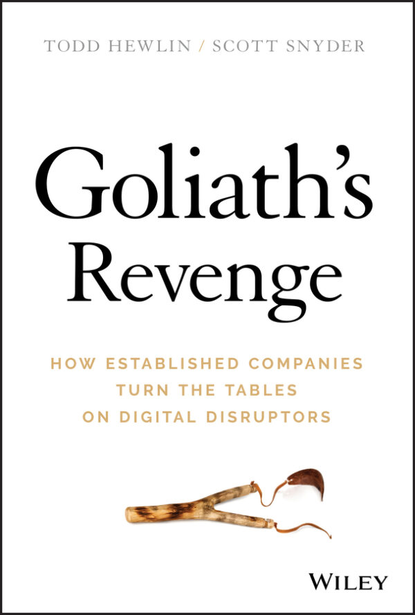 Goliath's revenge: how established companies turn the tables on digital disruptors Ebook